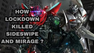 How Lockdown killed Sideswipe and Mirage ?