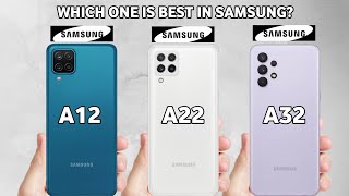 Samsung A22 vs Samsung A12 vs Samsung A32