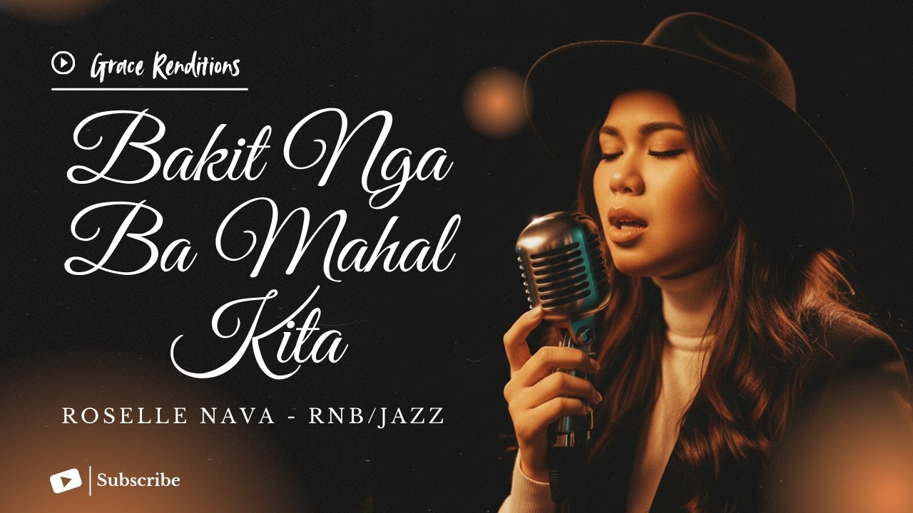 Bakit Nga Ba Mahal Kita - Roselle Nava - Female RNB/JAZZ Cover (Lyric Video)