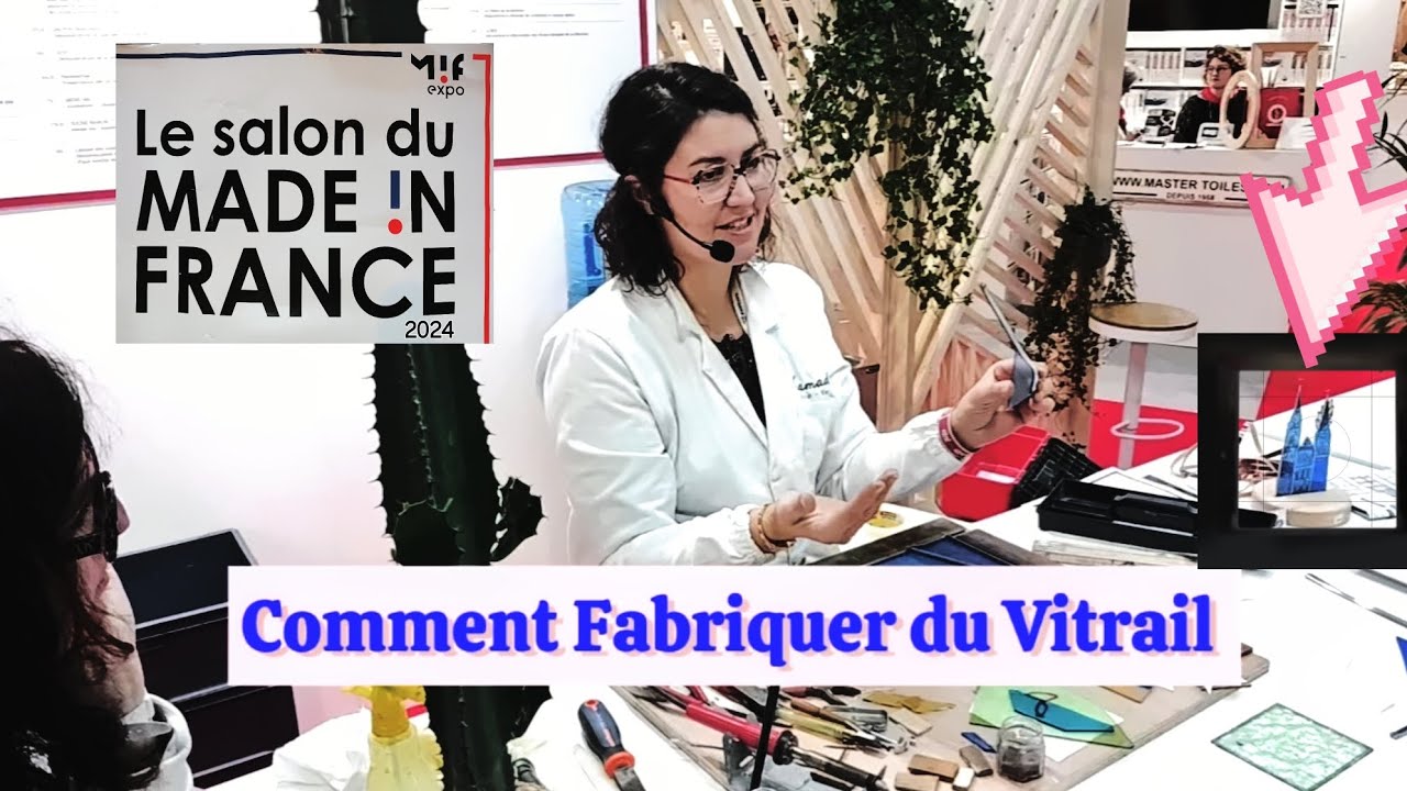 SALON DU MADE IN FRANCE 🇨🇵 . COMMENT FABRIQUER DU VITRAIL. PARIS 2024