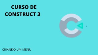 CONSTRUCT 3 CURSO #01 MENU