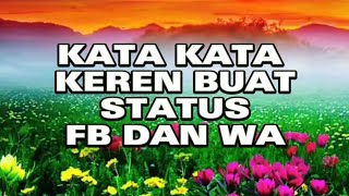 KATA KATA  BIJAK KEREN BUAT STATUS FB DAN WA