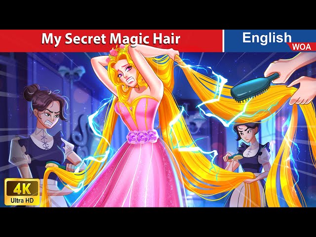 My Secret Magic Hair ⚡ Bedtime Stories🌛 Fairy Tales in English @WOAFairyTalesEnglish class=