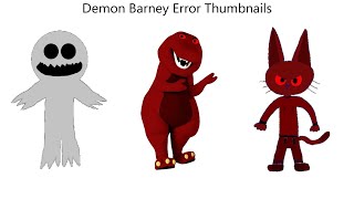 Demon Barney Error Thumbnails