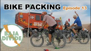 Bike Packing The Baja Divide (Ep. 13)  We Complete The Journey by Drive The Globe 2,370 views 1 year ago 11 minutes, 49 seconds