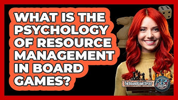 What Is The Psychology Of Resource Management In Board Games? - The Board Game Xpert