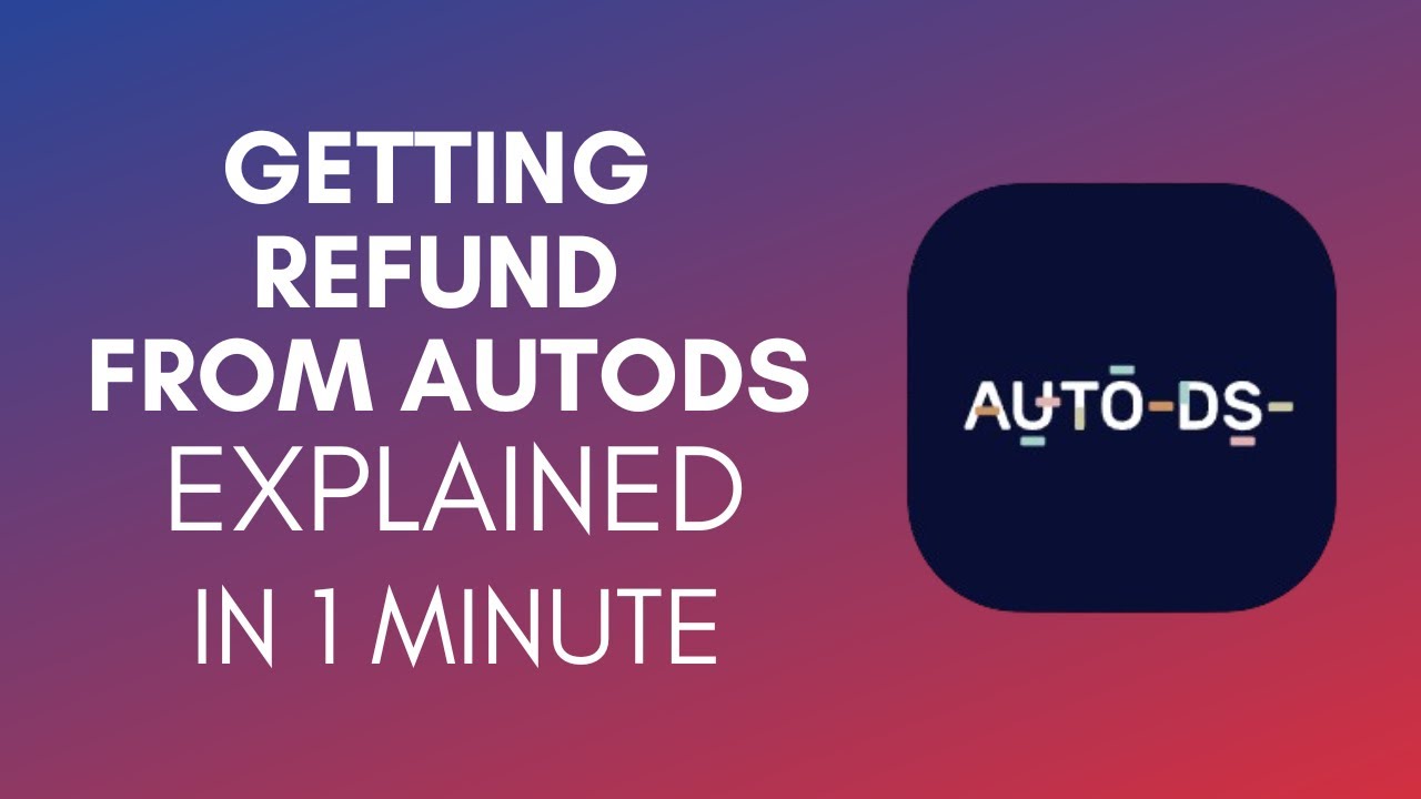How To Get Refund From AutoDS? (2024) - YouTube