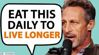 EAT THIS EVERY DAY To Boost Brain Health, FIX YOUR GUT \& Live Longer! | Mark Hyman