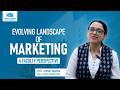 Evolving Landscape of Marketing | FORE School of Management
