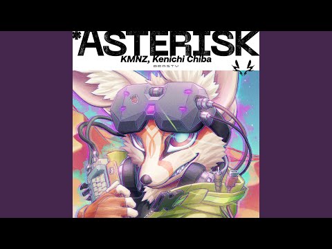 BEASTY & Kenichi Chiba - ＊〜ASTERISK〜 (feat. KMNZ)