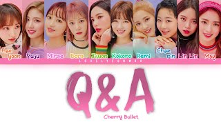 Cherry Bullet (체리블렛) – Q&A Lyrics (Color Coded Han/Rom/Eng)