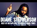 Duane Stephenson Best Of Mixtape 2017 By DJLass Angel Vibes (Octobre 2017)