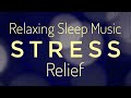 Relaxing Sleep Music, Stress Relief, Deep Sleeping Music, Relaxing Music, Meditation Music