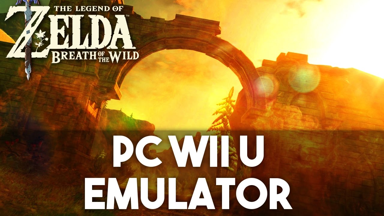 The Legend Of Zelda Breath Of The Wild / PC Wii U Emulator Cemu 1.7.4c