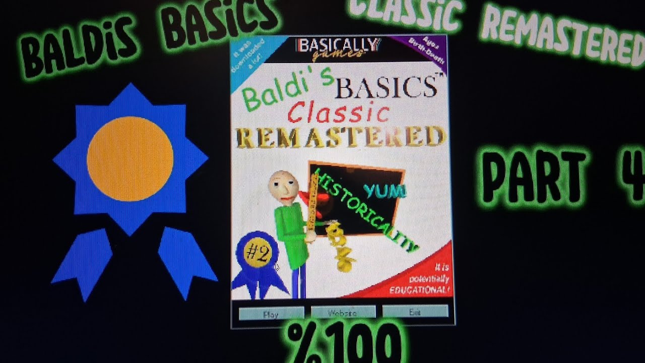 Baldi's basics classic remastered 100% Part 4 - YouTube