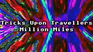 Shuric Scan but its Million Miles by Tricks Upon Travellers