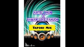 Airtel Dhun X Saman Leke Pahuch | Tapori | Dj C2m