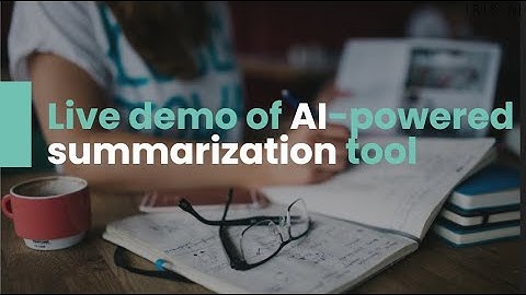 Live demo of summarization tool, powered by artificial intelligence