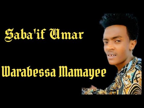 Sabaa If Umar WARABESSA MADAAYE Ethiopia Oromo Music 13 October 2020