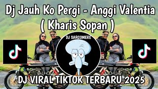 Download Lagu DJ SA CERITAKAN PADA BINTANG BINTANG - ANGGI VALENTIA || DJ JAUH KO PERGI KHARIS SOPAN VIRAL TIKTOK MP3