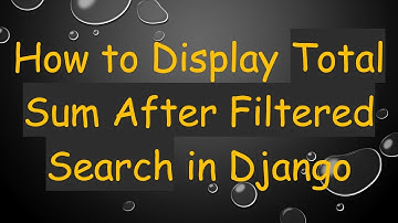 How to Display Total Sum After Filtered Search in Django