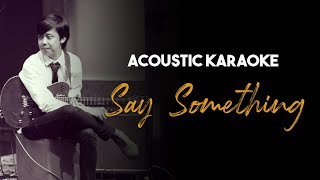 A Great Big World, Christina Aguilera - Say Something (Acoustic Guitar Karaoke With Lyrics)