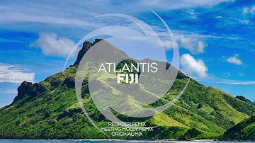 Atlantis - Fiji (Meeting Molly Remix)