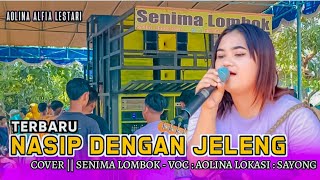 Nasip Dengan Jeleng Cover Aolina Alfia Lestari - Senima Lombok