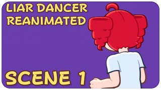 Liar Dancer Reanimated - Scene 1