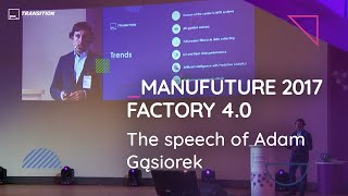TT PSC - Manufuture 2017 Factory 4 0 Adam Gasiorek