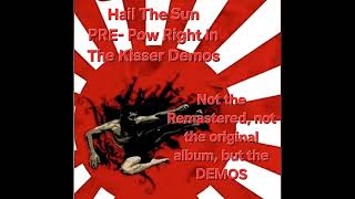 Hail The Sun - [PRE]-Pow Right in the Kisser DEMOS