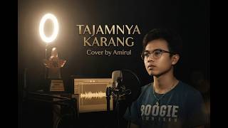 Mansyur S - Tajamnya Karang || Cover by Amirul