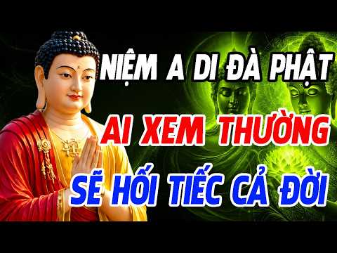 LỜI PHẬT DẠY: Niệm Phật A Di Đà Linh Ứng Đến Mức Nào? Ai Xem Thường Sẽ Hối Tiếc Cả Đời