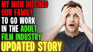 My Mom DITCHED Our Family To Work In The Adult Film Industry... | Reading Reddit Stories