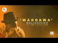 WADDAWA MALICKHIIZO WADDAWA MALICKHIIZO