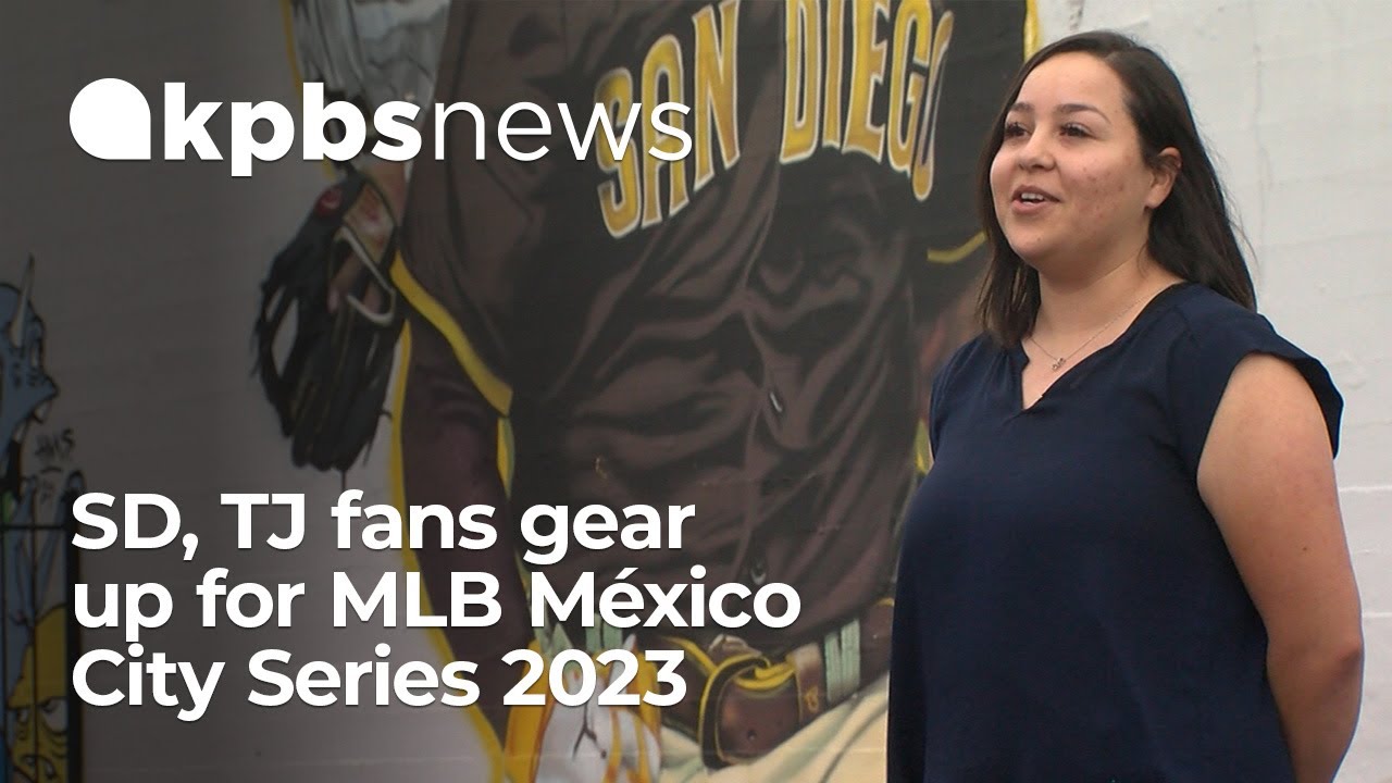 San Diego and Tijuana fans gear up for Padres Mexico City series
