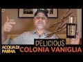 Acqua Di Parma Colonia Vaniglia Fragrance Review | Delicious New Acqua Di Parma Vanilla