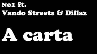Video thumbnail of "No1 ft. Vando Streets & Dillaz - A carta (LETRA)"