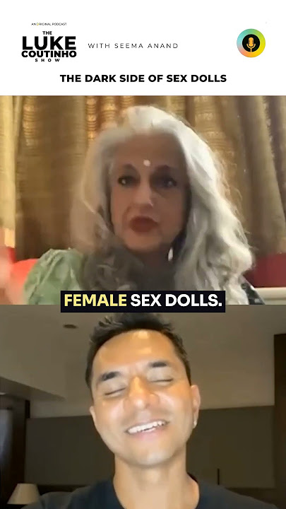 The dark side of sex dolls ft. @SeemaAnandStoryTelling