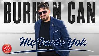 Burhan Can - Hiç Farkı Yok Resmi Erdal Müzik Plak