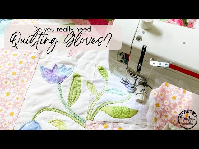 Quilt Gloves, Sewing Gloves