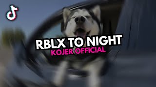 DJ RBLX TO NIGHT ♪ - SOUND FYP TIKTOK YANG KALIAN CARI