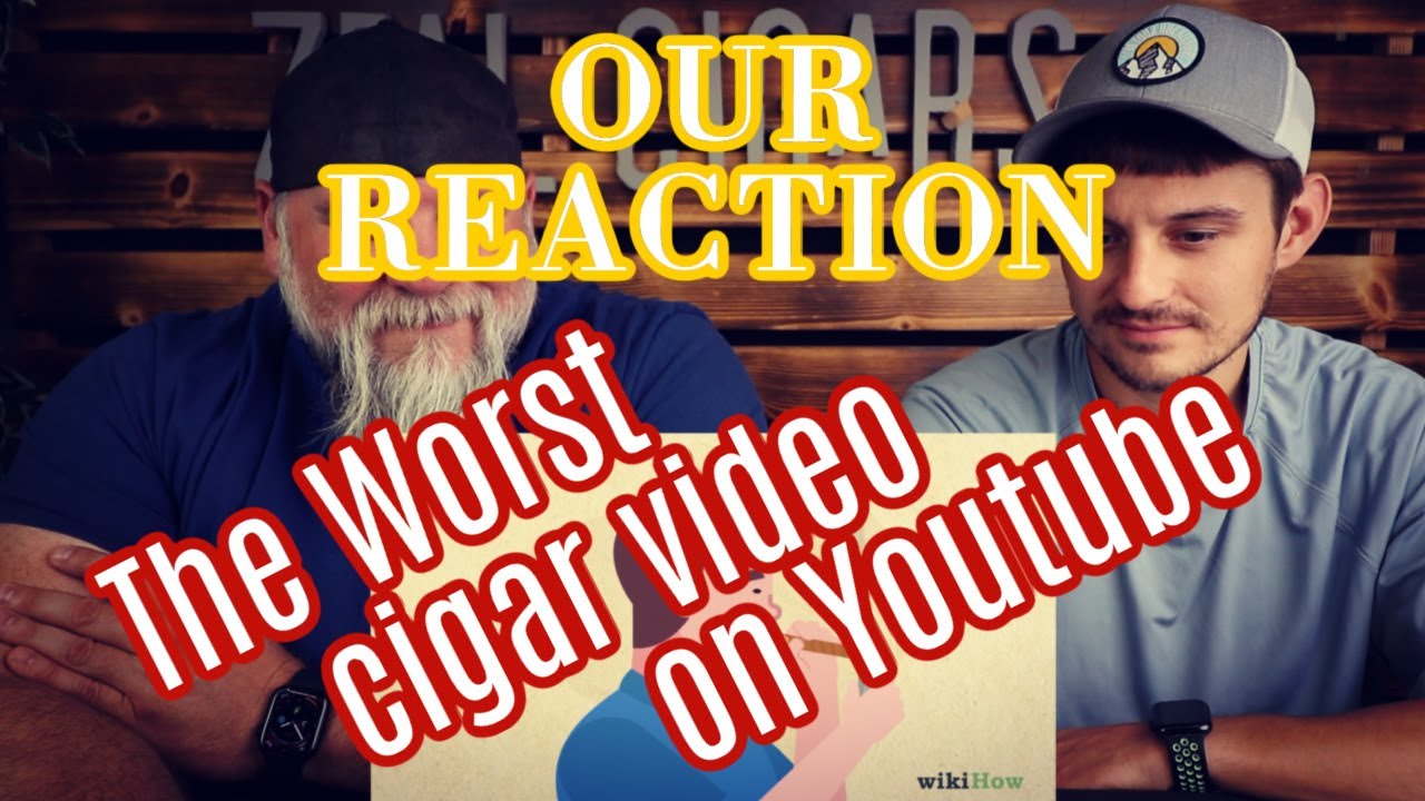 OUR REACTION to the WORST CIGAR VIDEO ON YOUTUBE
