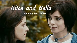 Alice and Bella Crazy In Love