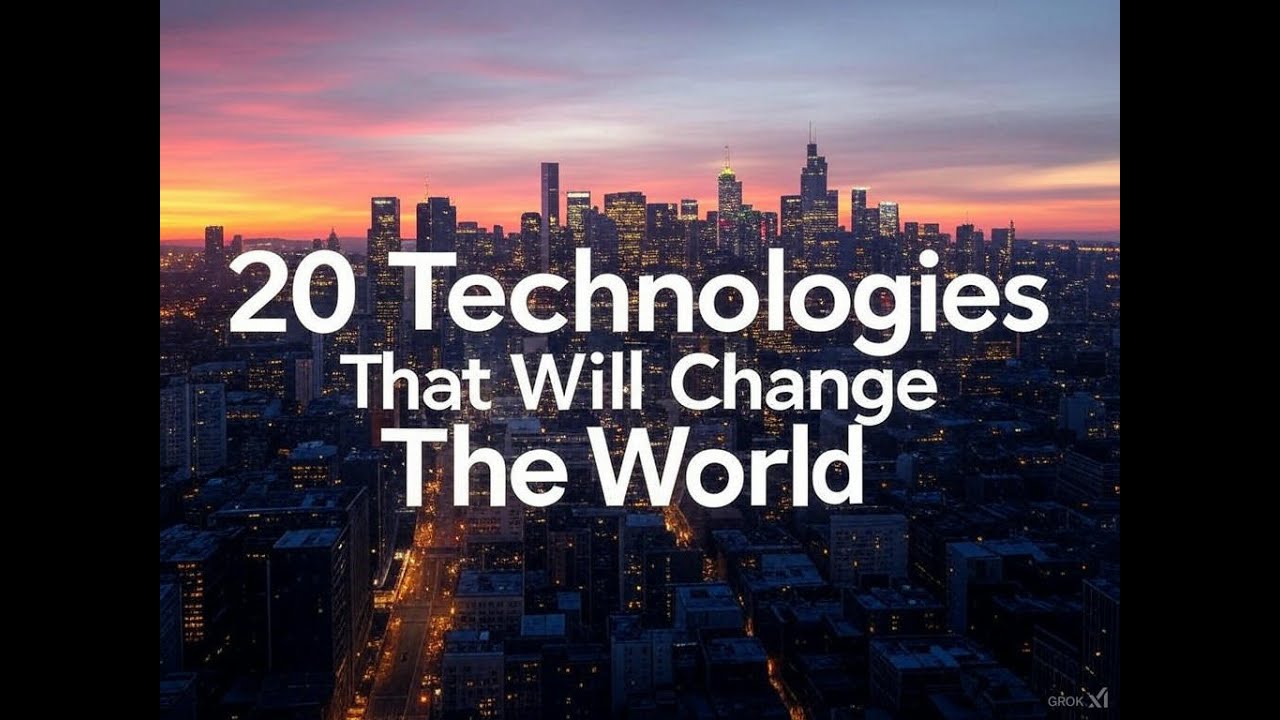 20 Technologies that will change the world - YouTube