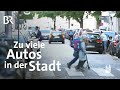 Für mehr Walkability: Wieso wir die Stadt nicht den Autos überlassen sollten | Capriccio | BR