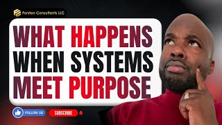 What Happens When Systems Meet Purpose