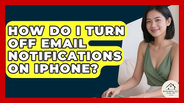How Do I Turn Off Email Notifications On IPhone? - Minimalist Home Life