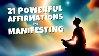 21 Most Powerful Affirmations for Manifestation | Listen Every Day