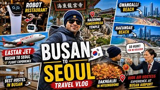 Busan SIghtseeing, Temples, Haeundae Beach |  Busan To Seoul Eastar Jet Experience | India To Korea